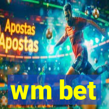 wm bet